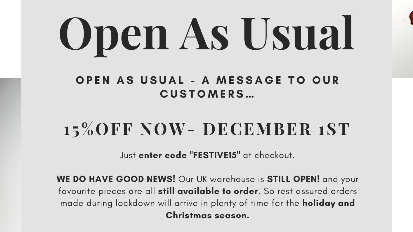 OPEN AS USUAL - A message to our customers…