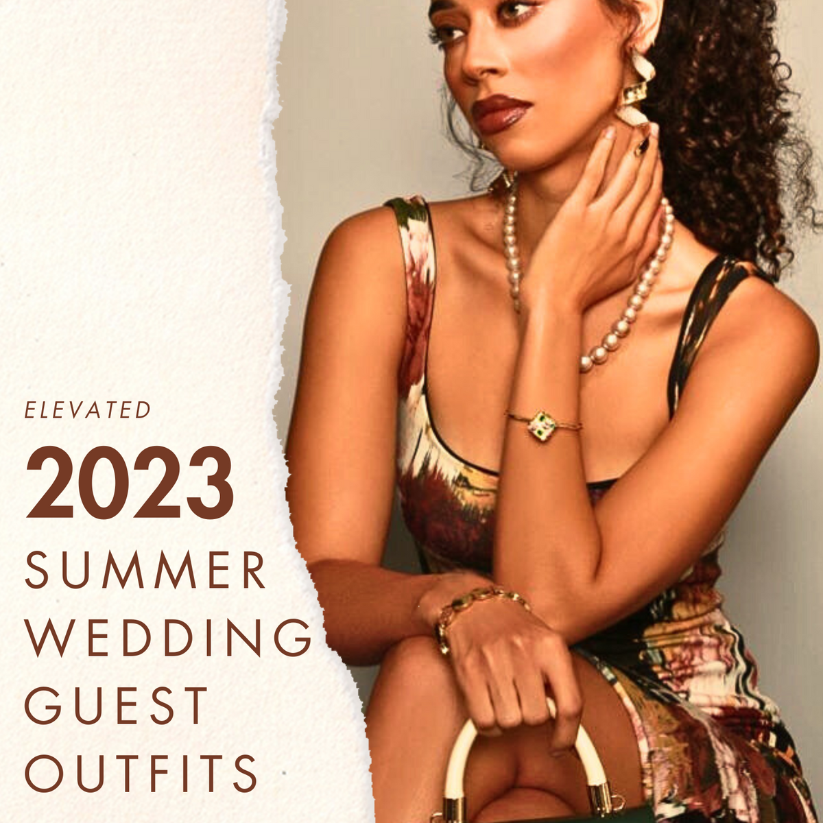 Elevated 2023 Summer Wedding Guest Outfits.