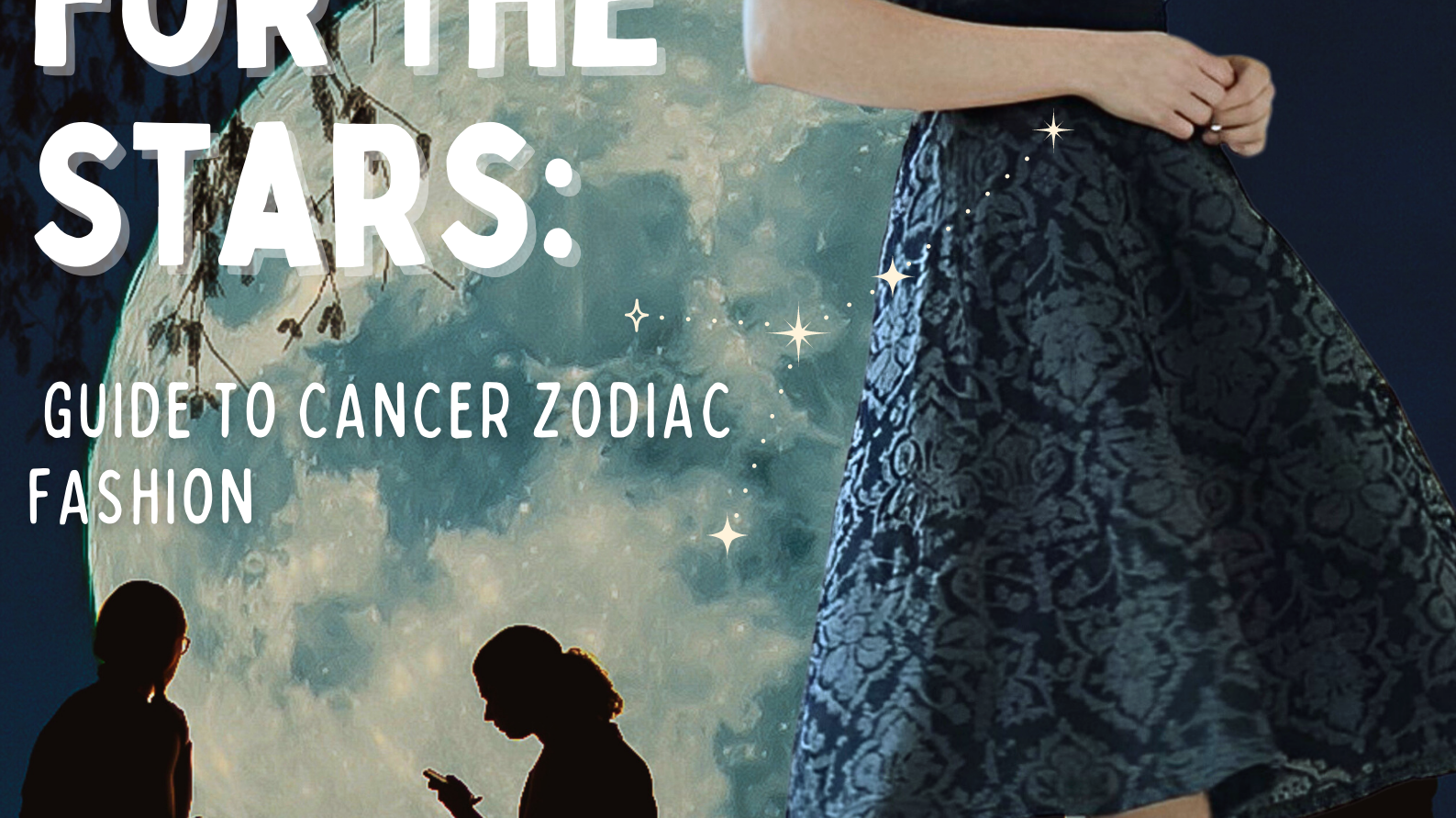 Dressing for the Stars: A Guide to Cancer Zodiac Fashion.