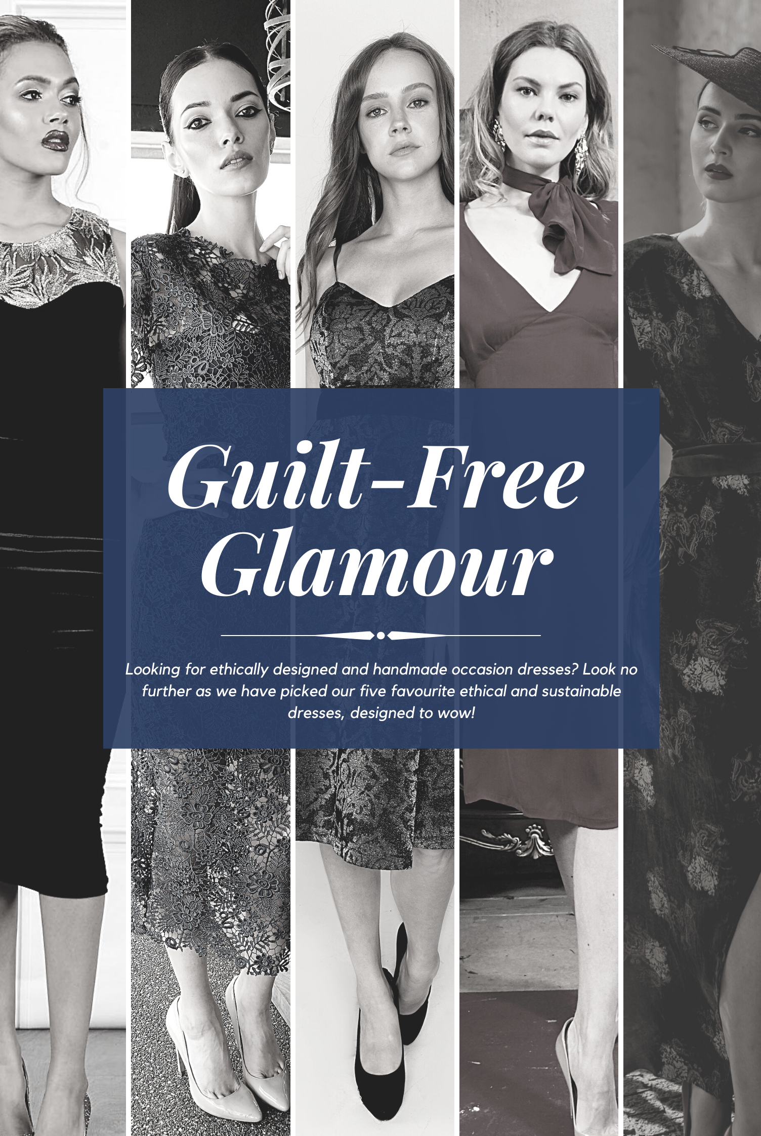 Guilt - Free Glamour: Sarvin's top five ethical occasion dresses.