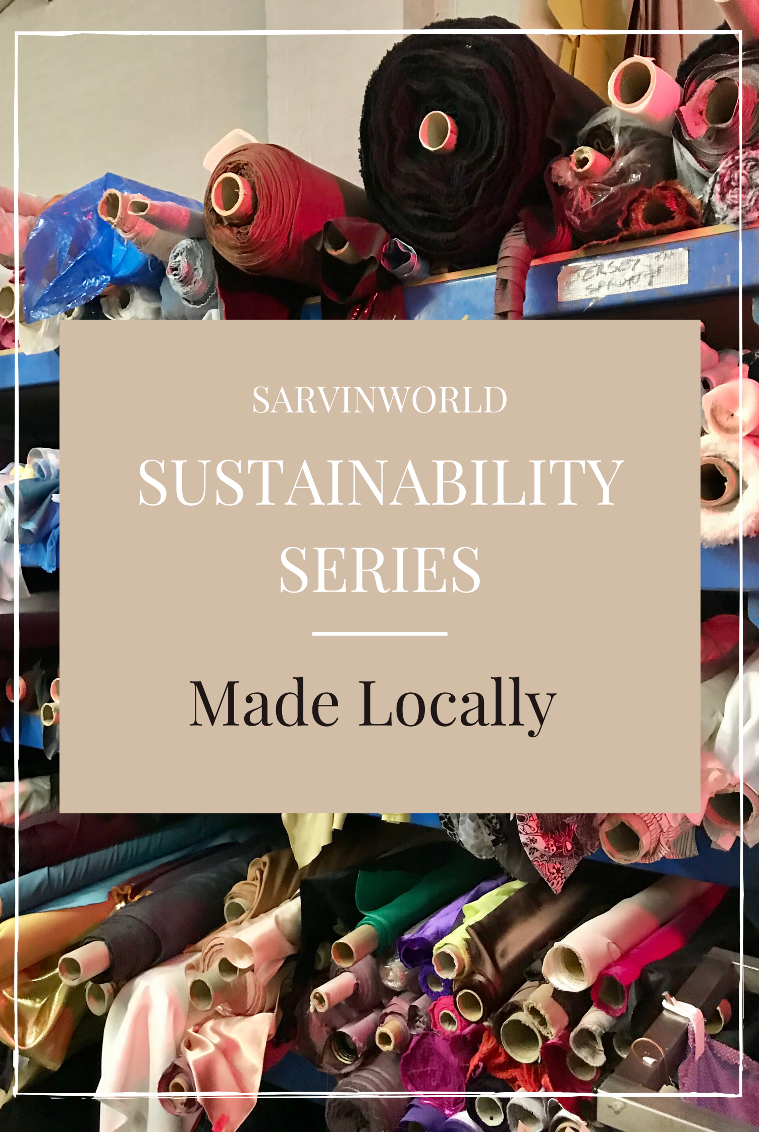 Sustainability Series - Made Locally