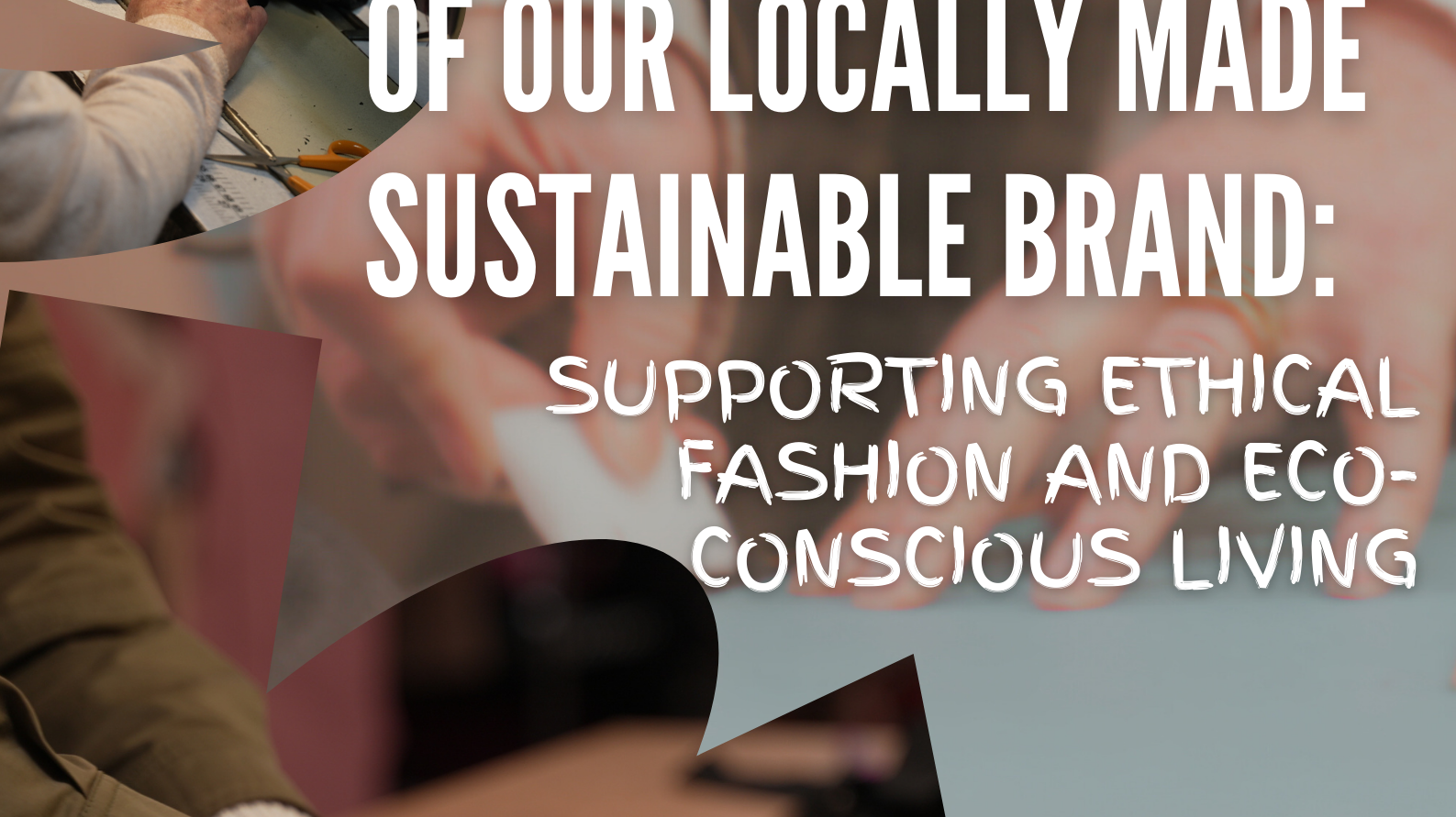 Unveiling the Secrets of our Locally Made Sustainable Brand: Supporting Ethical Fashion and Eco-Conscious Living
