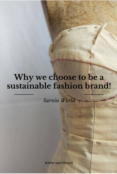 Why we choose to be a sustainable fashion brand!