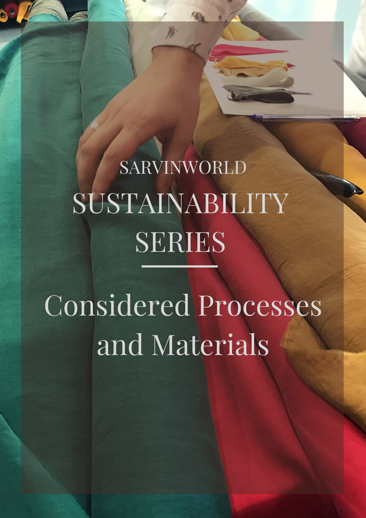 SUSTAINABILITY SERIES - Considered Processes and Materials