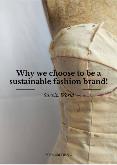 Why we choose to be a sustainable fashion brand!